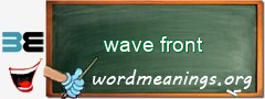 WordMeaning blackboard for wave front